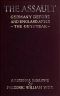 [Gutenberg 41252] • The Assault: Germany Before the Outbreak and England in War-Time